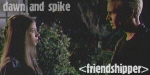 Spike and Dawn's Friendship